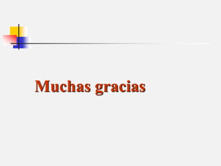Muchas gracias
 