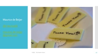 Maurice de Beijer
@mauricedb
maurice.de.beijer
@gmail.com
© ABL - The Problem Solver 40
 