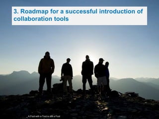 A Fool With a Tool : Overcoming Possible Pitfalls of Introducing Collabo…