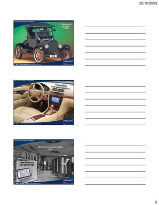 22/10/2009



A força da tecnologia na era digital


                                                                    1º automóvel
                                                                      em série
                                                                        (1924)




©   2009 – Claudio Nasajon (claudio@nasajon.com.br)




A força da tecnologia na era digital




©   2009 – Claudio Nasajon (claudio@nasajon.com.br)




A força da tecnologia na era digital




                                             ENIAC: 1º computador (64KB)
                                                         1946




           2009 - Notebook
           (360 000 000 KB)




©   2009 – Claudio Nasajon (claudio@nasajon.com.br)




                                                                                           5
 