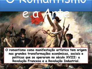 Arte ModernaArte ContemporâneaPeríodos significativos da estética ocidentalO RomantismoArte MedievalArte Antiga/GregaArte Renascentista