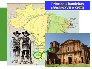 Principais bandeiras
(Séculos XVIIe XVIII)
 