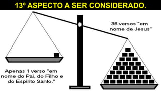 13º ASPECTO A SER CONSIDERADO.
 