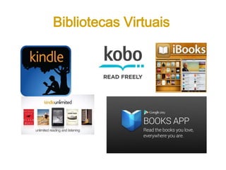 Bibliotecas Virtuais
 