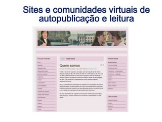 Sites e comunidades virtuais de
autopublicação e leitura
 