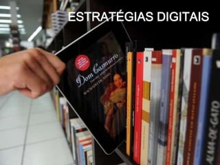 ESTRATÉGIAS DIGITAIS
 