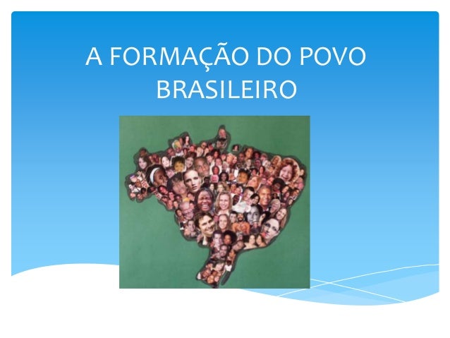 A Formação Do Povo Brasileiro<script async src=