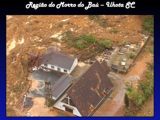 Região do Morro do Baú – Ilhota SC
 