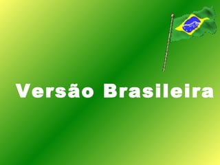 Versão Brasileira 