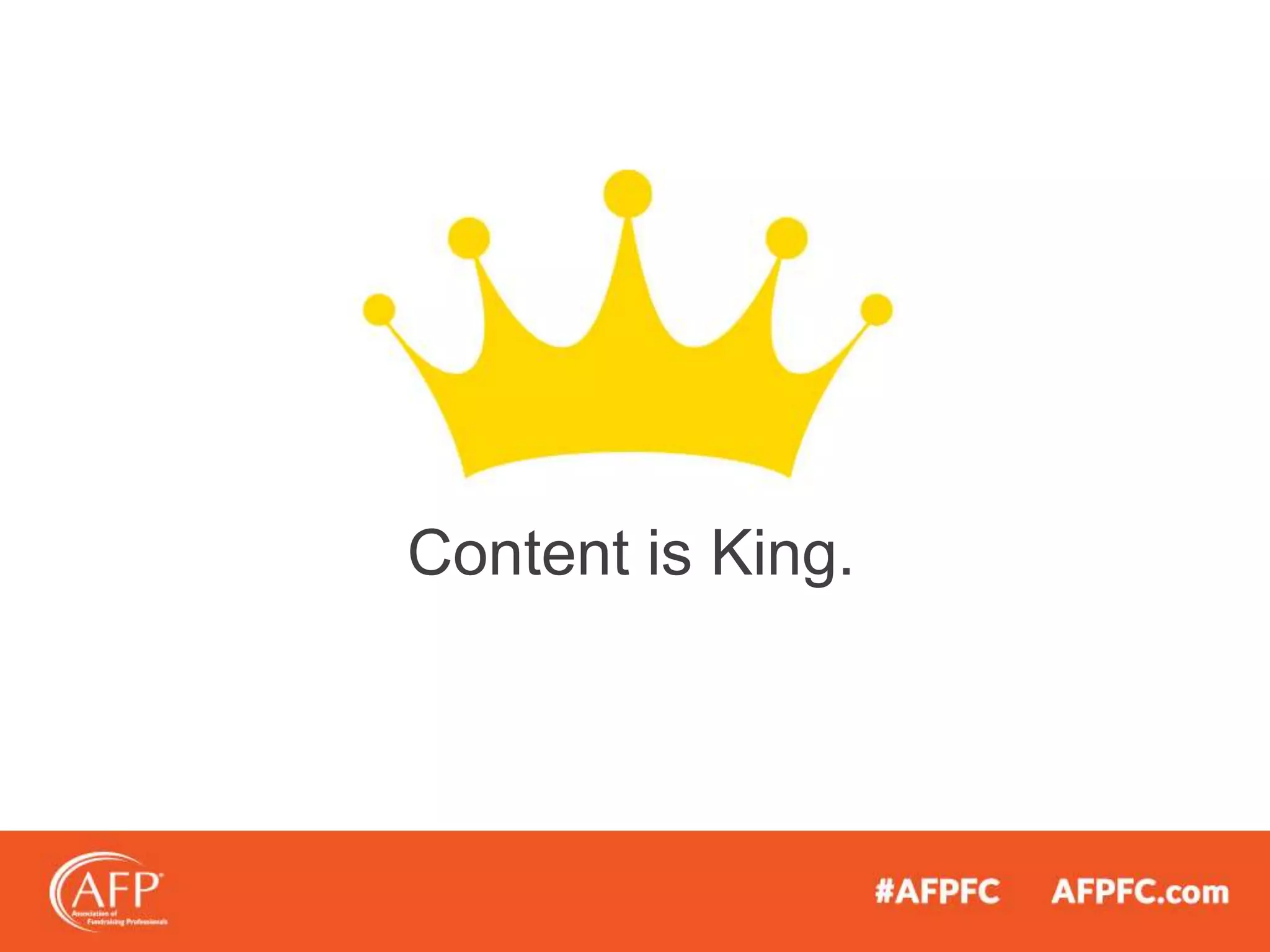 Content is King.
 