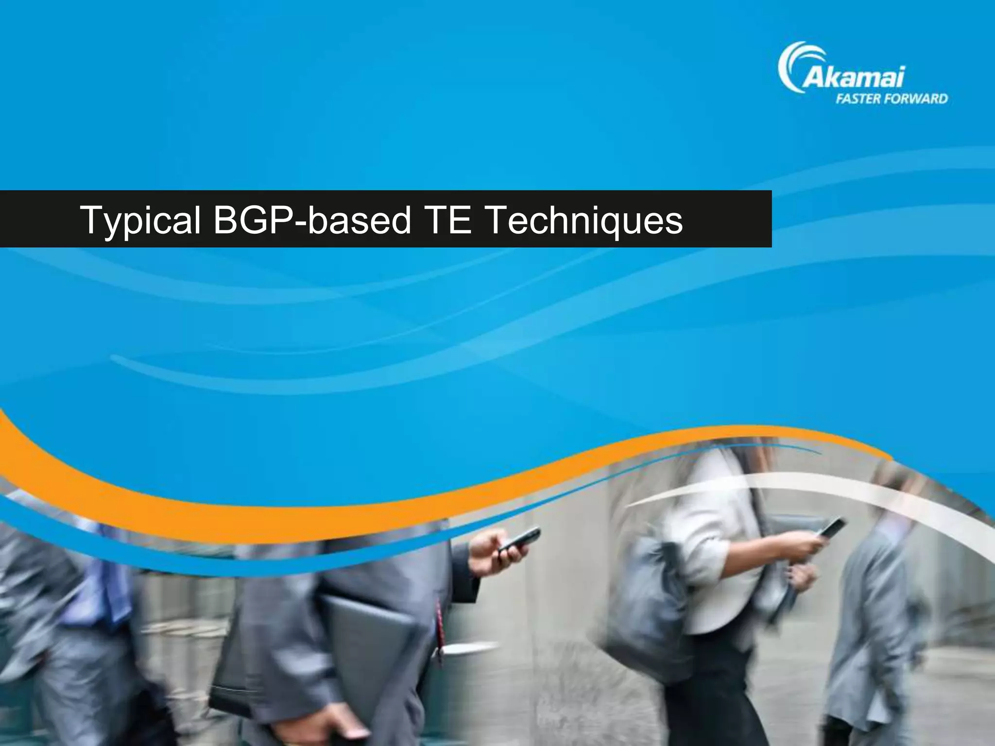 Typical BGP-based TE Techniques
 