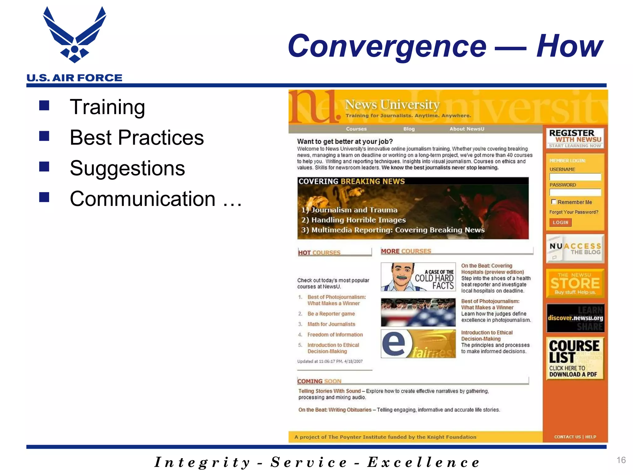 Convergence — How
   Training
   Best Practices
   Suggestions
   Communication …




           Integrity - Service - Excellence   16
 