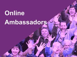 Online
Ambassadors
 