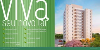 viva
seu novo lar
         2 e 3 dorms. (1 suíte)

         Living para 2 ambientes

         Varanda gourmet
                                                            Sistema de telefonia DDR (discagem
                                                            	    direta com ramal no apartamento)
                                                            Bosque

                                                            1 ou 2 vagas por unidade

         Cozinha integrada ao living                        Vagas cobertas
         			              e terraço

Arquitetura: Renato Bianconi	   Paisagismo: Verdi Salerno                                           Ilustração artística da fachada
 