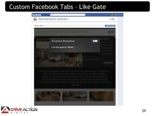 Custom Facebook Tabs – Like Gate




                                   29
 