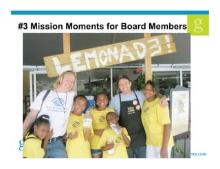 #3 Mission Moments for Board Members	
  
 