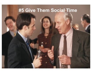 #5 Give Them Social Time
#5 Give Them Social Time 
 