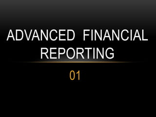 01
ADVANCED FINANCIAL
REPORTING
 