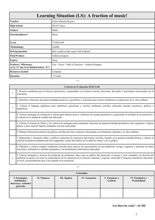 Learning Situation (LS): A fraction of music!
Teacher: Carlos Morales Socorro
High School: IES El Calero
Subject: Maths
In...
