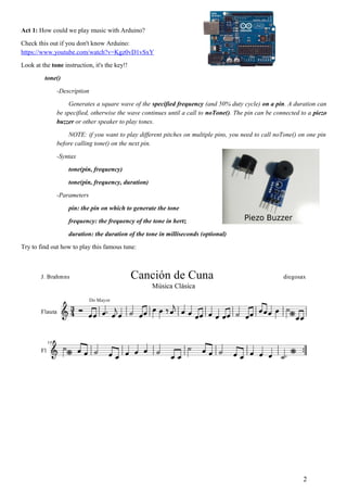 Act 1: How could we play music with Arduino?
Check this out if you don't know Arduino:
https://www.youtube.com/watch?v=Kgz...
