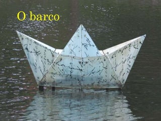O barco