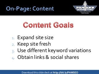 Download this slide deck at http://bit.ly/PAMSEO
(Blog must be on your own website, not on something like Blogspot.com)
 