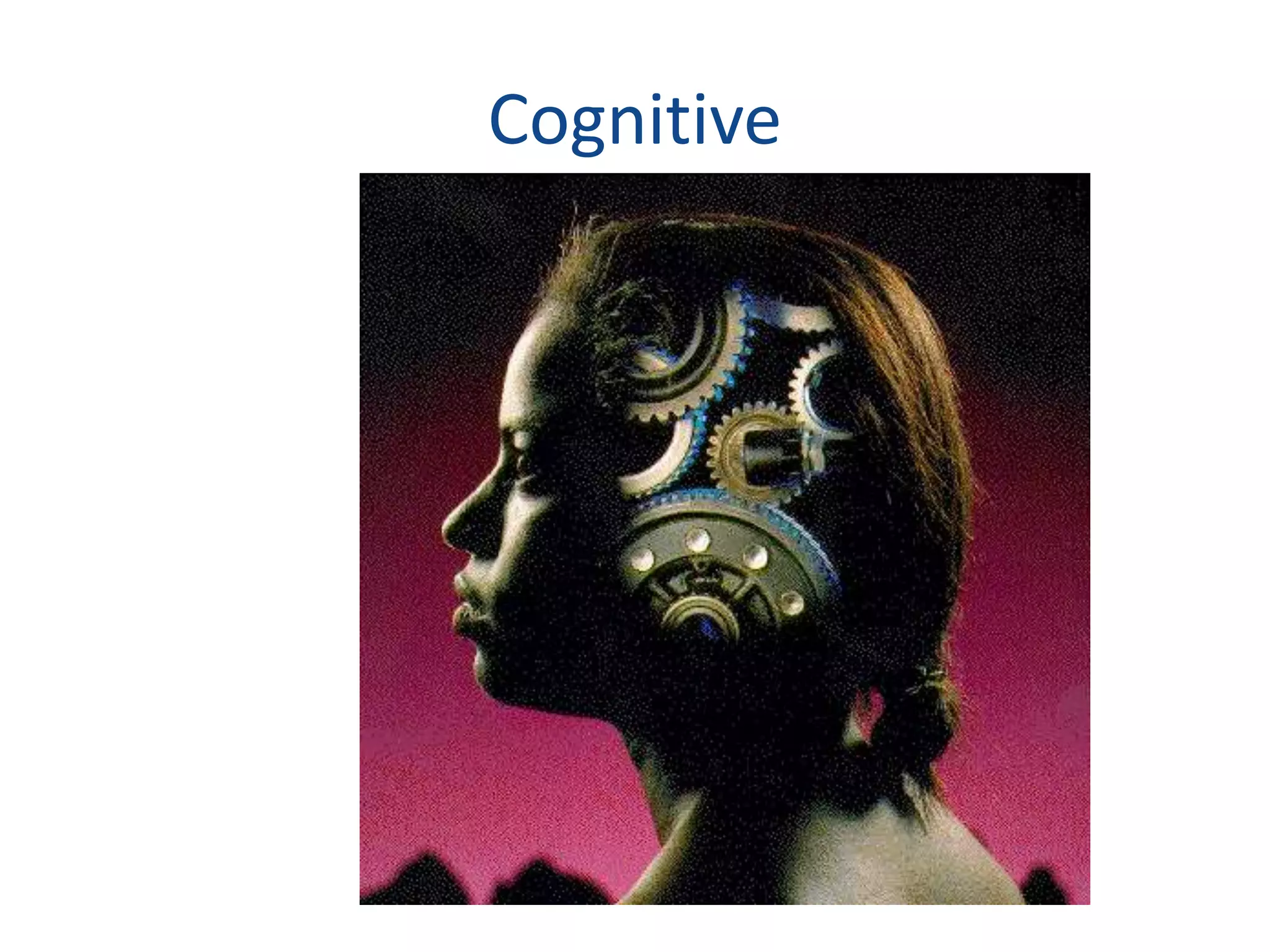Cognitive 
 