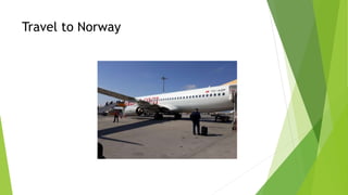 Travel to Norway
 