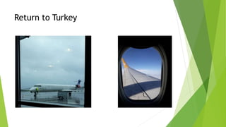 Return to Turkey
 