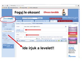 Ide írjuk a levelet!!
 