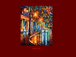 Night Cafe
 