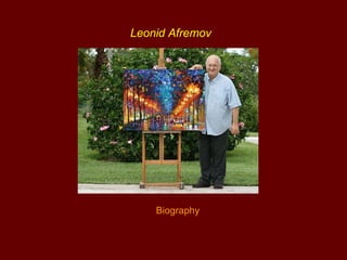 Leonid Afremov




    Biography
 