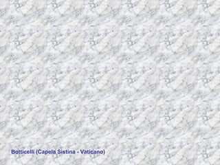 Botticelli (Capela Sistina - Vaticano) 