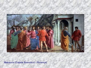Masaccio (Capela Brancacci - Florença) 