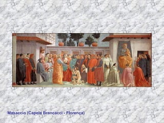 Masaccio (Capela Brancacci - Florença) 