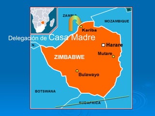 Delegación de  Casa Madre Zimbabwe 