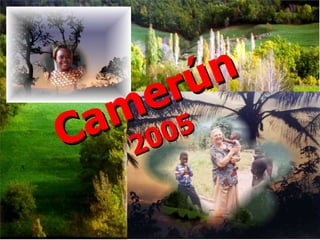 Camerún 2005 