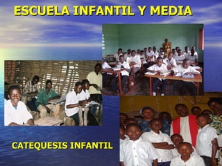ESCUELA INFANTIL Y MEDIA CATEQUESIS INFANTIL 