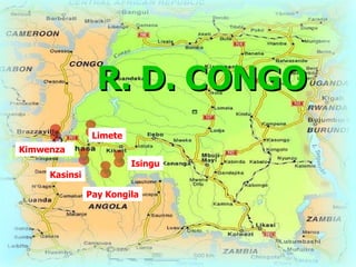 Kimwenza Limete Kasinsi Pay Kongila Isingu R. D. CONGO 