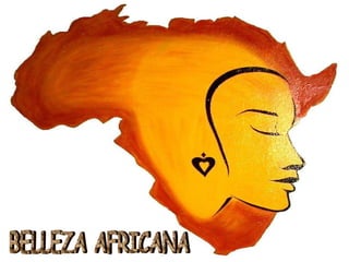 BELLEZA AFRICANA 