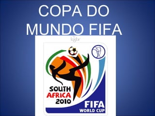 COPA DO MUNDO FIFA 2010 