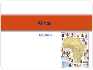Dolly Bhasin Africa 