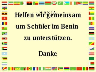 SASIA Helfen wir gemeinsam um Schüler im Benin  zu unterstützen. Danke 