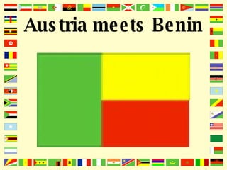 Austria meets Benin 
