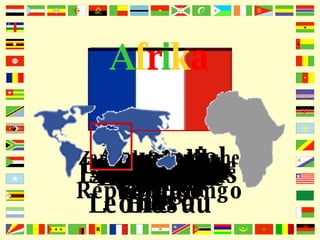 A f r i k a Ägypten Äquatorial Guinea Äthiopien Algerien Angola Benin Botswana Burkina Faso Burundi Comoren Djibouti Elfenbeinküste Eritrea Gabun Gambia Ghana Guinea Bissau Guinea Kamerun Kap Verde Kenia Demokratische Republik Kongo Republik Kongo Lesotho Liberia Libyen Madagaskar Malawi Mali Marokko Mauretanien Mauritius Mosambik Namibia Niger Nigeria Ruanda Sambia Sao Tome Senegal Seychellen Sierra Leone Simbabwe Somalia Sudan Südafrika Swasiland Tansania Togo Tschad Tunesien Uganda Zentralafrikanische Republik Reunion 