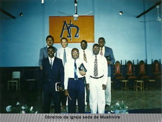 Obreiros da Igreja sede de Muahivire
 