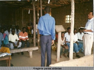 Viagens pelas aldeias
 