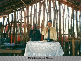 Ministrando na Aldeia
 