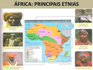 ÁFRICA: PRINCIPAIS ETNIAS
 