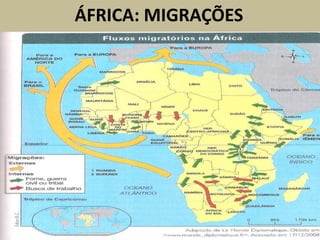ÁFRICA: MIGRAÇÕES
 
